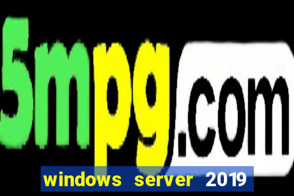 windows server 2019 iso pt-br download